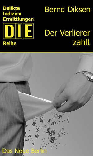 Buchcover Der Verlierer zahlt | Bernd Diksen | EAN 9783360501035 | ISBN 3-360-50103-9 | ISBN 978-3-360-50103-5