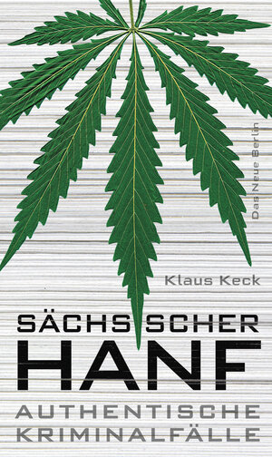 Buchcover Sächsischer Hanf | Klaus Keck | EAN 9783360501455 | ISBN 3-360-50145-4 | ISBN 978-3-360-50145-5