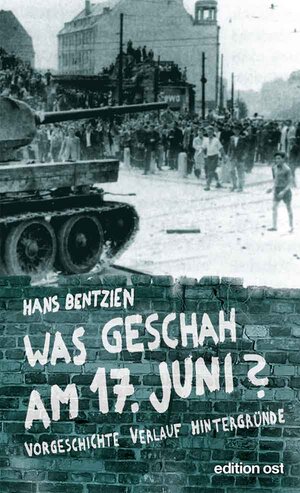 Buchcover Was geschah am 17. Juni? | Hans Bentzien | EAN 9783360510112 | ISBN 3-360-51011-9 | ISBN 978-3-360-51011-2