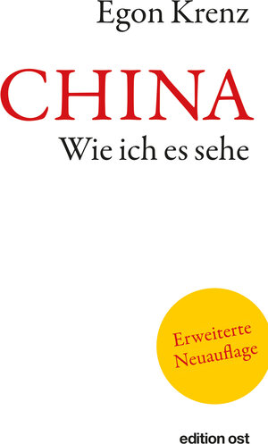 Buchcover CHINA. Wie ich es sehe | Egon Krenz | EAN 9783360510440 | ISBN 3-360-51044-5 | ISBN 978-3-360-51044-0