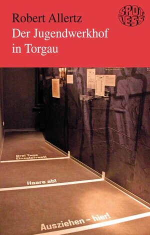 Buchcover Der Jugendwerkhof in Torgau | Robert Allertz | EAN 9783360520012 | ISBN 3-360-52001-7 | ISBN 978-3-360-52001-2