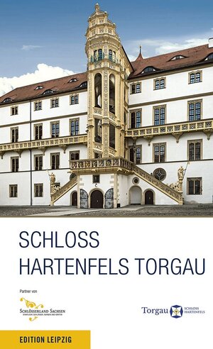 Buchcover Schloss Hartenfels Torgau | Lydia Klöppel | EAN 9783361007222 | ISBN 3-361-00722-4 | ISBN 978-3-361-00722-2