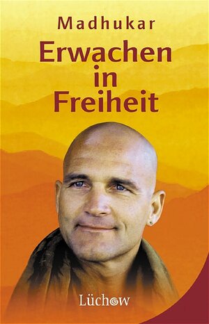 Buchcover Erwachen in Freiheit | Madhukar | EAN 9783363030549 | ISBN 3-363-03054-1 | ISBN 978-3-363-03054-9