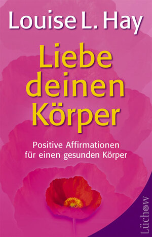 Buchcover Liebe deinen Körper | Louise L Hay | EAN 9783363031270 | ISBN 3-363-03127-0 | ISBN 978-3-363-03127-0