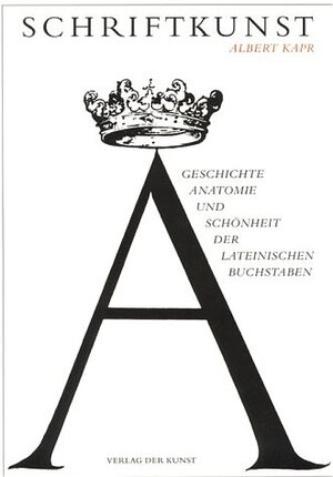 Buchcover Schriftkunst | Albert Kapr | EAN 9783364006246 | ISBN 3-364-00624-5 | ISBN 978-3-364-00624-6