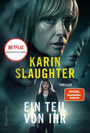 Buchcover Ein Teil von ihr | Karin Slaughter | EAN 9783365000441 | ISBN 3-365-00044-5 | ISBN 978-3-365-00044-1