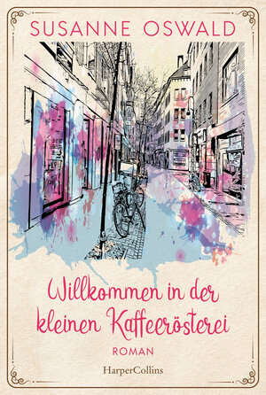 Buchcover Willkommen in der kleinen Kaffeerösterei | Susanne Oswald | EAN 9783365001066 | ISBN 3-365-00106-9 | ISBN 978-3-365-00106-6