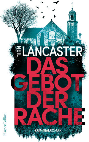 Buchcover Das Gebot der Rache | Neil Lancaster | EAN 9783365002650 | ISBN 3-365-00265-0 | ISBN 978-3-365-00265-0
