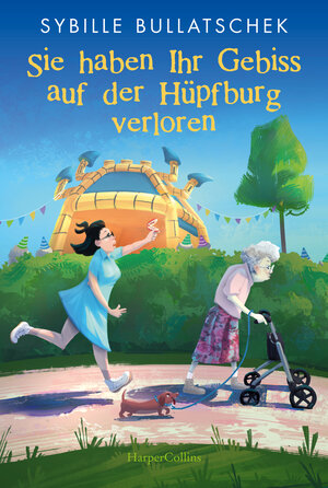 Buchcover Sie haben Ihr Gebiss auf der Hüpfburg verloren | Sybille Bullatschek | EAN 9783365002674 | ISBN 3-365-00267-7 | ISBN 978-3-365-00267-4