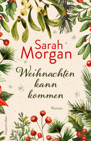 Buchcover Weihnachten kann kommen | Sarah Morgan | EAN 9783365004067 | ISBN 3-365-00406-8 | ISBN 978-3-365-00406-7