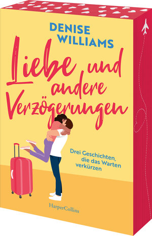 Buchcover Liebe und andere Verzögerungen | Denise Williams | EAN 9783365006306 | ISBN 3-365-00630-3 | ISBN 978-3-365-00630-6