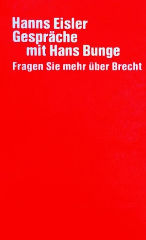 Buchcover Gesammelte Werke / Gespräche mit Hans Bunge | Hanns Eisler | EAN 9783370001266 | ISBN 3-370-00126-8 | ISBN 978-3-370-00126-6