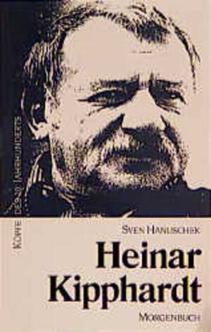 Buchcover Heinar Kipphardt | Sven Hanuschek | EAN 9783371004006 | ISBN 3-371-00400-7 | ISBN 978-3-371-00400-6