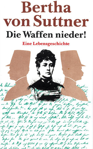 Buchcover Die Waffen nieder! | Bertha von Suttner | EAN 9783373003281 | ISBN 3-373-00328-8 | ISBN 978-3-373-00328-1