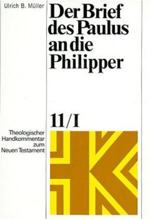 Buchcover Der Brief des Paulus an die Philipper | Ulrich B Müller | EAN 9783374014637 | ISBN 3-374-01463-1 | ISBN 978-3-374-01463-7