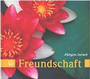 Buchcover Freundschaft | Jürgen Israel | EAN 9783374020362 | ISBN 3-374-02036-4 | ISBN 978-3-374-02036-2
