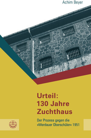 Buchcover Urteil: 130 Jahre Zuchthaus | Achim Beyer | EAN 9783374020706 | ISBN 3-374-02070-4 | ISBN 978-3-374-02070-6