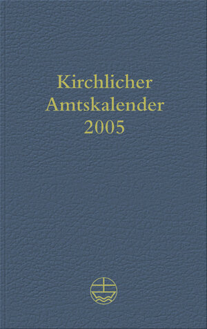 Buchcover Kirchlicher Amtskalender 2005, blau  | EAN 9783374021925 | ISBN 3-374-02192-1 | ISBN 978-3-374-02192-5