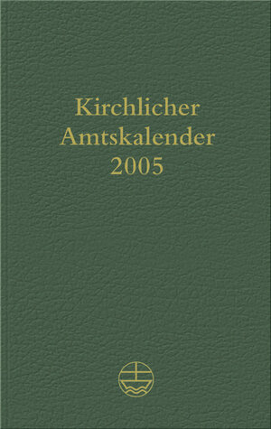 Buchcover Kirchlicher Amtskalender 2005, grün  | EAN 9783374021932 | ISBN 3-374-02193-X | ISBN 978-3-374-02193-2