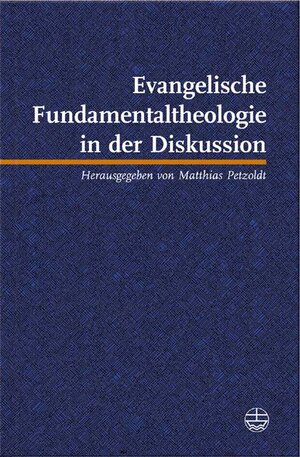 Evangelische Fundamentaltheologie in der Diskussion