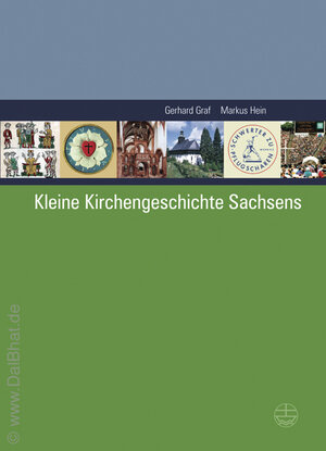 Buchcover Kleine Kirchengeschichte Sachsens | Gerhard Graf | EAN 9783374022830 | ISBN 3-374-02283-9 | ISBN 978-3-374-02283-0