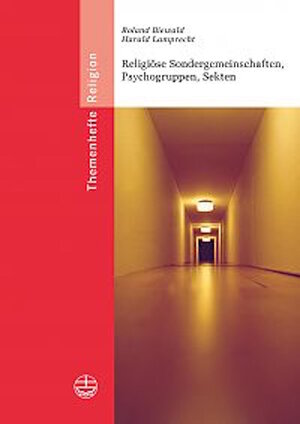 Buchcover Religiöse Sondergemeinschaften, Psychogruppen, Sekten | Roland Biewald | EAN 9783374023318 | ISBN 3-374-02331-2 | ISBN 978-3-374-02331-8