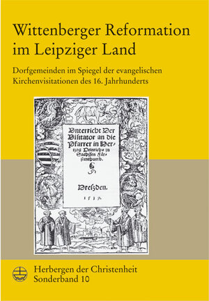 Buchcover Herbergen der Christenheit. Jahrbuch für deutsche Kirchengeschichte / Wittenberger Reformation im Leipziger Land | Heiko Jadatz | EAN 9783374023486 | ISBN 3-374-02348-7 | ISBN 978-3-374-02348-6