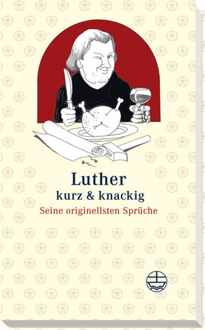 Buchcover Luther - kurz & knackig  | EAN 9783374024056 | ISBN 3-374-02405-X | ISBN 978-3-374-02405-6