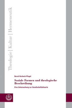 Buchcover Soziale Formen und theologische Beschreibung | Bernd Harbeck-Pingel | EAN 9783374026265 | ISBN 3-374-02626-5 | ISBN 978-3-374-02626-5
