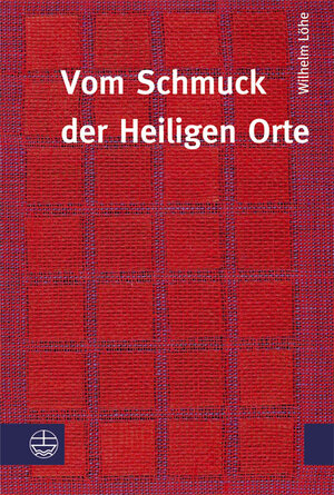 Buchcover Vom Schmuck der Heiligen Orte | Wilhelm Löhe | EAN 9783374026456 | ISBN 3-374-02645-1 | ISBN 978-3-374-02645-6