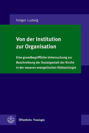 Buchcover Von der Institution zur Organisation | Holger Ludwig | EAN 9783374027668 | ISBN 3-374-02766-0 | ISBN 978-3-374-02766-8