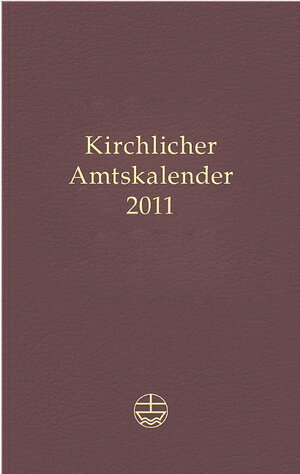 Buchcover Kirchlicher Amtskalender 2011  | EAN 9783374027767 | ISBN 3-374-02776-8 | ISBN 978-3-374-02776-7