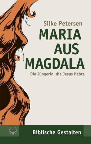Buchcover Maria aus Magdala | Silke Petersen | EAN 9783374028405 | ISBN 3-374-02840-3 | ISBN 978-3-374-02840-5