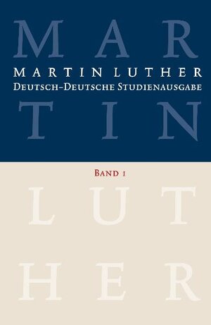 Buchcover Martin Luther: Deutsch-Deutsche Studienausgabe Band 1 | Martin Luther | EAN 9783374028801 | ISBN 3-374-02880-2 | ISBN 978-3-374-02880-1