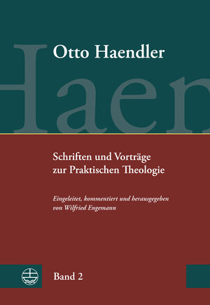 Buchcover Schriften und Vorträge zur Praktischen Theologie (OHPTh) | Otto Haendler | EAN 9783374031399 | ISBN 3-374-03139-0 | ISBN 978-3-374-03139-9
