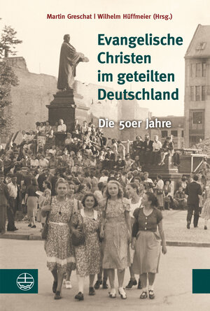 Buchcover Evangelische Christen im geteilten Deutschland  | EAN 9783374031702 | ISBN 3-374-03170-6 | ISBN 978-3-374-03170-2