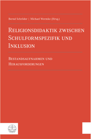 Buchcover Religionsdidaktik zwischen Schulformspezifik und Inklusion  | EAN 9783374037230 | ISBN 3-374-03723-2 | ISBN 978-3-374-03723-0