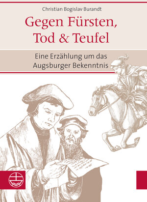 Buchcover Gegen Fürsten, Tod und Teufel | Christian Bogislav Burandt | EAN 9783374038060 | ISBN 3-374-03806-9 | ISBN 978-3-374-03806-0