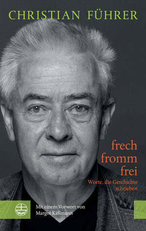 Buchcover frech - fromm - frei | Christian Führer | EAN 9783374038329 | ISBN 3-374-03832-8 | ISBN 978-3-374-03832-9