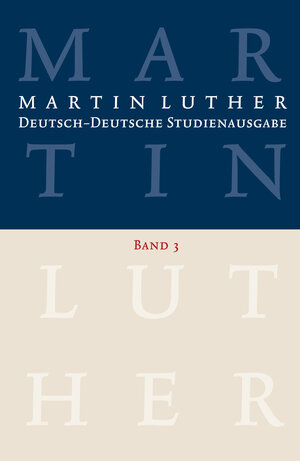 Buchcover Martin Luther: Deutsch-Deutsche Studienausgabe Band 3 | Martin Luther | EAN 9783374039456 | ISBN 3-374-03945-6 | ISBN 978-3-374-03945-6