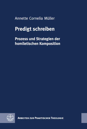 Buchcover Predigt schreiben | Annette Cornelia Müller | EAN 9783374039685 | ISBN 3-374-03968-5 | ISBN 978-3-374-03968-5