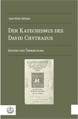 Buchcover Der Katechismus des David Chytraeus  | EAN 9783374042920 | ISBN 3-374-04292-9 | ISBN 978-3-374-04292-0