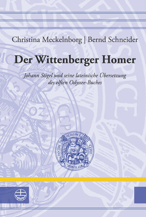 Buchcover Der Wittenberger Homer | Christina Meckelnborg | EAN 9783374045044 | ISBN 3-374-04504-9 | ISBN 978-3-374-04504-4