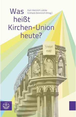 Buchcover Was heißt Kirchen-Union heute? | - - | EAN 9783374045747 | ISBN 3-374-04574-X | ISBN 978-3-374-04574-7