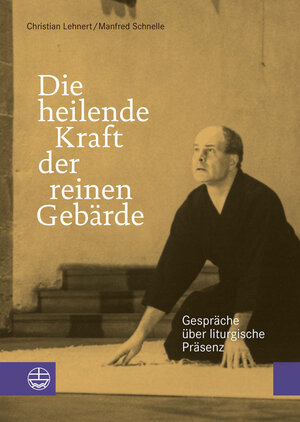 Buchcover Die heilende Kraft der reinen Gebärde | Manfred Schnelle | EAN 9783374046805 | ISBN 3-374-04680-0 | ISBN 978-3-374-04680-5