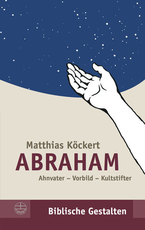 Buchcover Abraham | Matthias Köckert | EAN 9783374047666 | ISBN 3-374-04766-1 | ISBN 978-3-374-04766-6