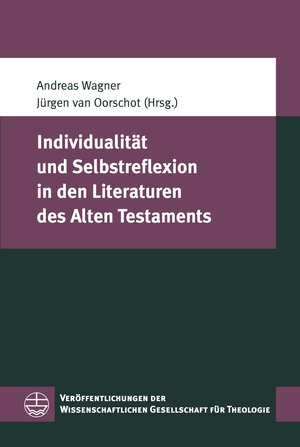 Buchcover Individualität und Selbstreflexion in den Literaturen des Alten Testaments  | EAN 9783374049059 | ISBN 3-374-04905-2 | ISBN 978-3-374-04905-9