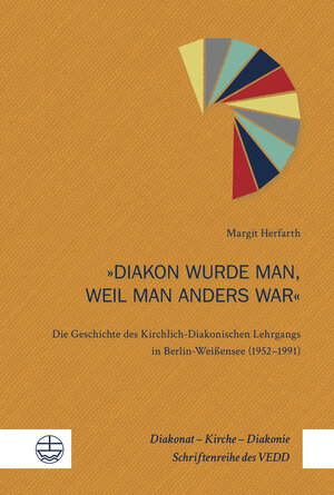 Buchcover »Diakon wurde man, weil man anders war« | Margit Herfarth | EAN 9783374051656 | ISBN 3-374-05165-0 | ISBN 978-3-374-05165-6