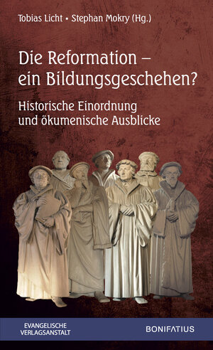 Buchcover Die Reformation – ein Bildungsgeschehen  | EAN 9783374052431 | ISBN 3-374-05243-6 | ISBN 978-3-374-05243-1