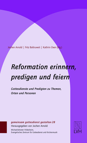 Buchcover Reformation erinnern, predigen und feiern | Fritz Baltruweit | EAN 9783374055364 | ISBN 3-374-05536-2 | ISBN 978-3-374-05536-4